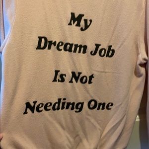 Wildfox pink “My Dream Job is not needing one”